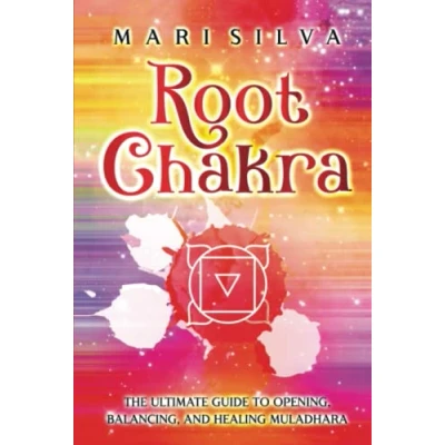 Abbildung von Root Chakra: The Ultimate Guide to Opening, Balancing, and Healing Muladhara (The Seven Chakras)