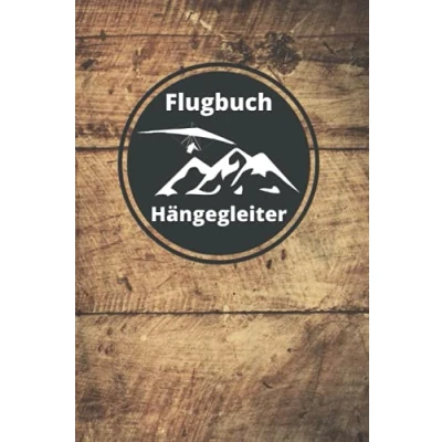 Abbildung von Hängegleiter Flugbuch: Logbuch für Drachenflieger zum selber dokumentieren Drachenflug (Deltasegler) Flugsport 110 Seiten im praktischen A5 Format
