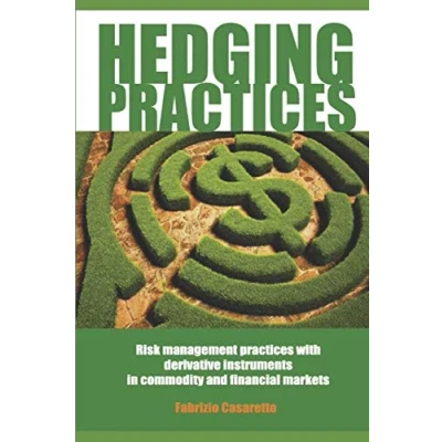 Abbildung von HEDGING PRACTICES: Risk Management Practices with Derivative Instruments in Commodity and Financial Markets