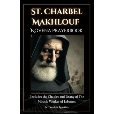 Abbildung von St. Charbel Makhlouf Novena Prayerbook: The Miracle Worker of Lebanon (Saints &amp; Devotion Central)