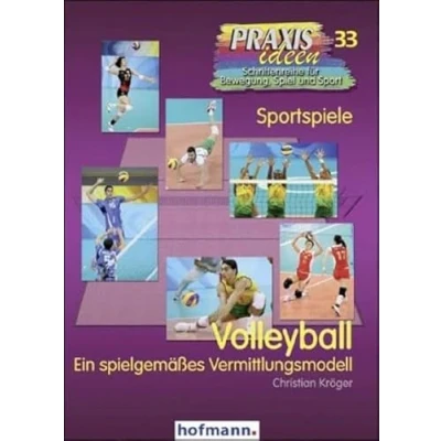 Abbildung von Volleyball: Ein spielgemäßes Vermittlungskonzept (Praxisideen Schriftenreihe für Bewegung, Spiel und Sport)