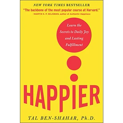 Abbildung von Happier: Learn the Secrets to Daily Joy and Lasting Fulfillment