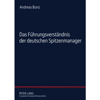 Abbildung von Das Führungsverständnis der deutschen Spitzenmanager: Eine empirische Studie zur Soziologie Führung