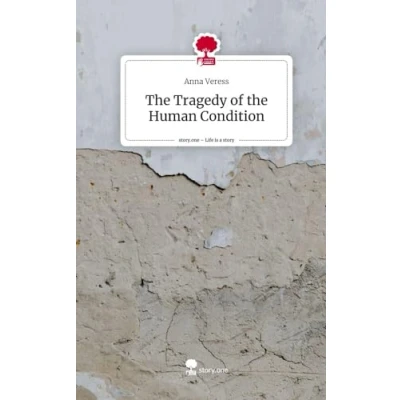 Abbildung von the Tragedy of Human Condition. Life is a Story story.one