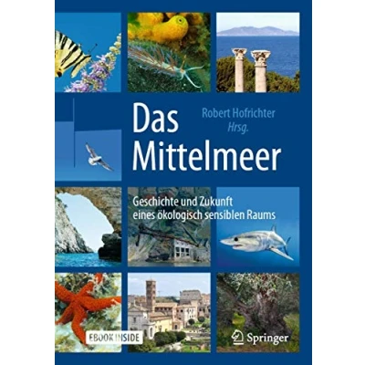 Abbildung von Das Mittelmeer: Geschichte und Zukunft eines ökologisch sensiblen Raums