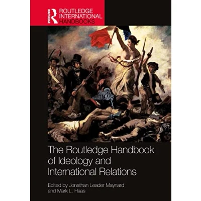 Abbildung von The Routledge Handbook of Ideology and International Relations (Routledge Handbooks)