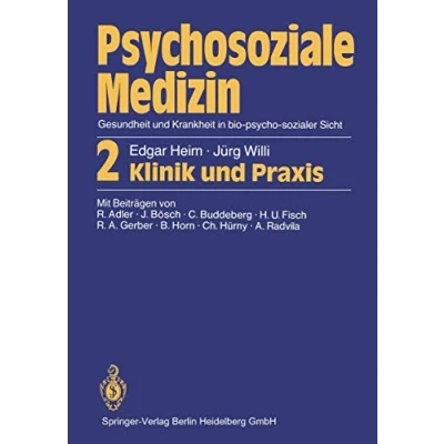 Abbildung von Psychosoziale Medizin Gesundheit und Krankheit in bio psycho sozialer Sicht: 2 Klinik Praxis
