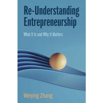 Abbildung von Re understanding Entrepreneurship: What It Is and Why Matters