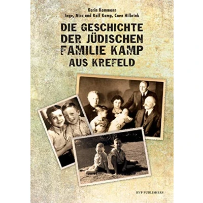 Abbildung von Die Geschichte der jüdischen Familie Kamp aus Krefeld