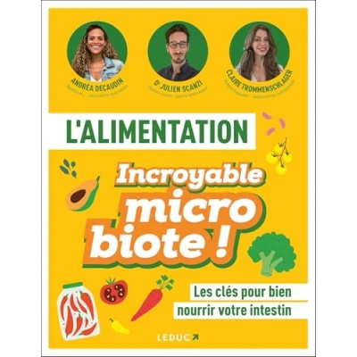 Abbildung von L&#039;alimentation incroyable microbiote: Les clés pour bien nourrir votre intestin