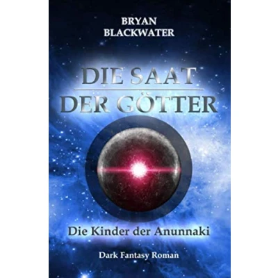 Abbildung von Die Saat der Götter: Kinder Anunnaki