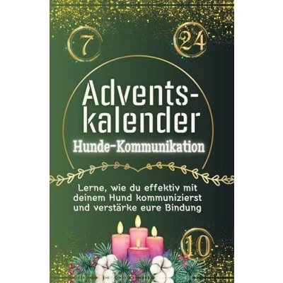Abbildung von Adventskalender Hunde Kommunikation Hochwertige Hardcover Ausgabe das perfekte Geschenk 2024: Lerne, wie du effektiv mit deinem Hund kommunizierst und verstärke eure Bindung