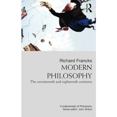 Abbildung von Modern Philosophy: The Seventeenth And Eighteenth Centuries (Fundamentals of Philosophy)