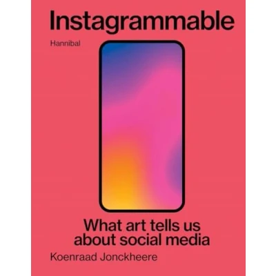 Abbildung von Instagrammable: What Art Tells Us about Social Media