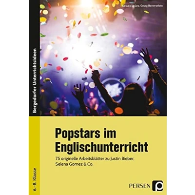Abbildung von Popstars im Englischunterricht: 75 originelle Arbeitsblätter zu Justin Bieber, Selena Gomez &amp; Co. (6. bis 8. Klasse)