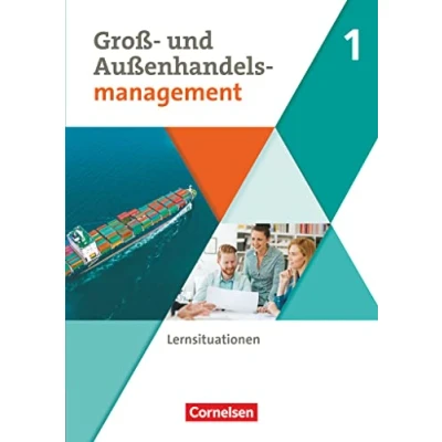 Abbildung von Kaufleute im Groß und Außenhandelsmanagement Ausgabe 2020 Band 1: Arbeitsbuch mit Lernsituationen