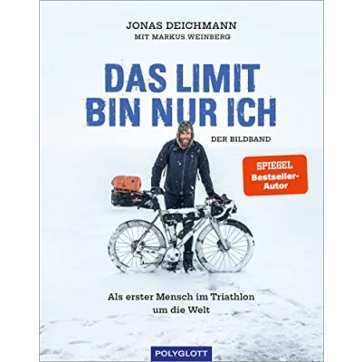Abbildung von Das Limit bin nur ich Der Bildband: Als erster Mensch im Triathlon um die Welt