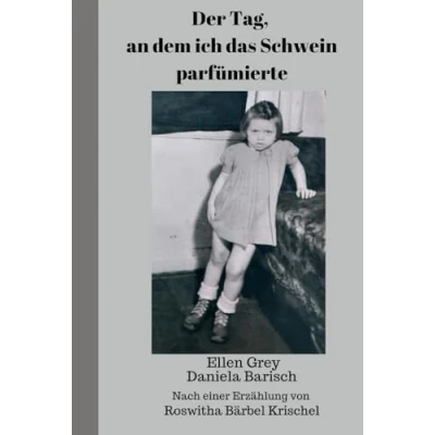 Abbildung von Der Tag, an dem ich das Schwein parfümierte