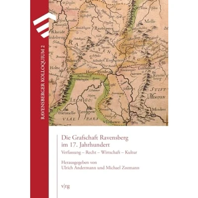 Abbildung von die Grafschaft Ravensberg im 17. Jahrhundert: Verfassung Recht Wirtschaft Kultur: Kultur. Beiträge des zweiten ... Vereins für Ravensberg)