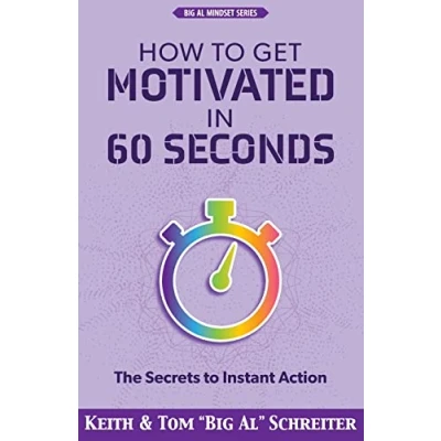 Abbildung von How to Get Motivated in 60 Seconds: The Secrets Instant Action