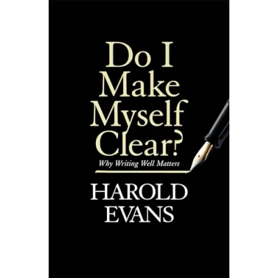 Abbildung von Do I Make Myself Clear?: Why Writing Well Matters