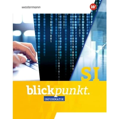 Abbildung von Blickpunkt Informatik: Gesamtband: Sekundarstufe 1 (Blickpunkt Allgemeine Ausgabe 2023)