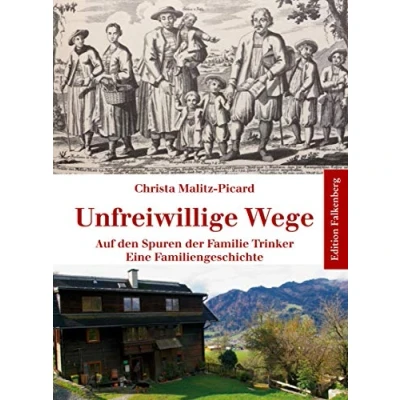 Abbildung von Unfreiwillige Wege: Auf den Spuren der Familie Trinker. Eine Familiengeschichte