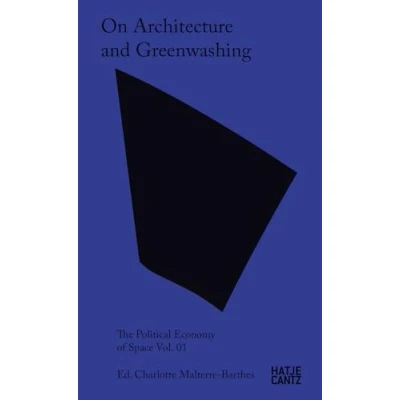 Abbildung von On Architecture and Greenwashing: The Political Economy of Space, Vol. 01