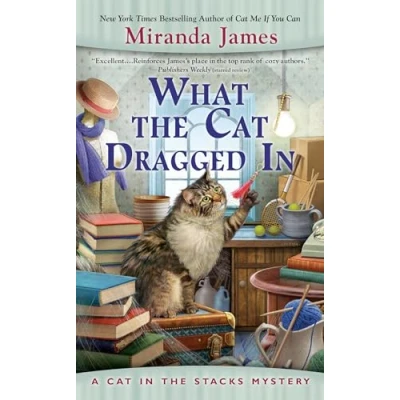 Abbildung von What the Cat Dragged In: A In Stacks Mystery #14