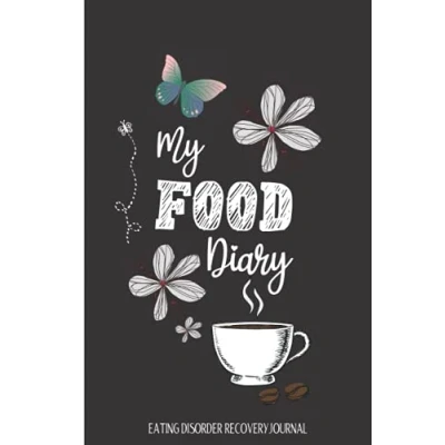 Abbildung von Eating Disorder Recovery Journal My Food Diary: For Binge Eating, Anorexia, Bulimia Daily &amp; Feelings Log Book.