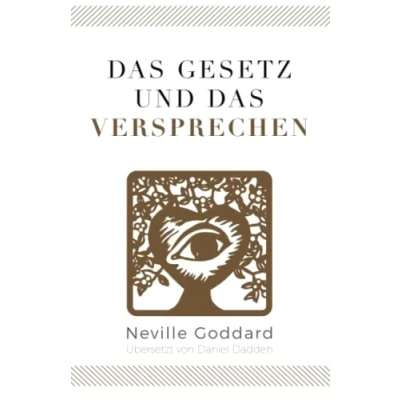 Abbildung von das Gesetz und Versprechen: Neville Goddard (Zehntes Buch) (Neville Die 10 Bücher, Band 10)