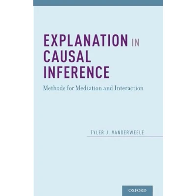 Abbildung von Explanation in Causal Inference: Methods for Mediation and Interaction