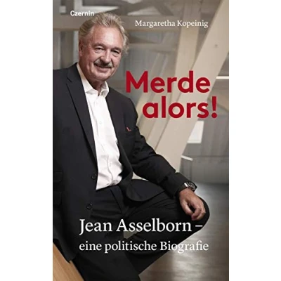 Abbildung von Merde alors!: Jean Asselborn eine politische Biografie
