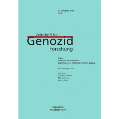 Abbildung von Zeitschrift für Genozidforschung 21. Jahrgang 2023, Heft 1: Fokus: Weltanschauung und Vernichtungspraktiken: Gebrauch der Geschichte. Legitimationen (Re)Konstruktionen Coping