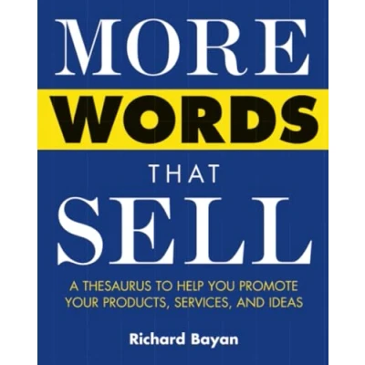 Abbildung von More Words That Sell: A Thesaurus to Help You Promote Your Products, Services, and Ideas