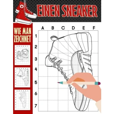 Abbildung von Wie man einen Sneaker zeichnet: Erstaunliches Buch für Jungen, Teenager Zeichnen Schritt 30 Illustrationsseiten Entspannungsgeschenke
