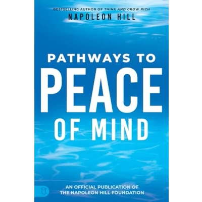 Abbildung von Napoleon Hill&#039;s Pathways to Peace of Mind (An Official Publication the Hill Foundation)