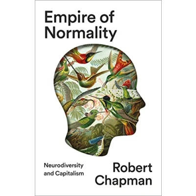 Abbildung von Empire of Normality: Neurodiversity and Capitalism
