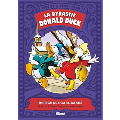Abbildung von La dynastie Donald Duck, Tome 22 : Noël sur le Mont Ours et autres histoires (1947 / 1948): 1947/1948