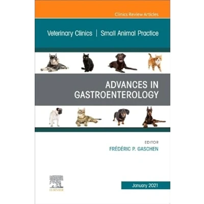 Abbildung von Advances in Gastroenterology, An Issue of Veterinary Clinics North America: Small Animal Practice (Volume 51 1) (The Clinics: Medicine, Volume
