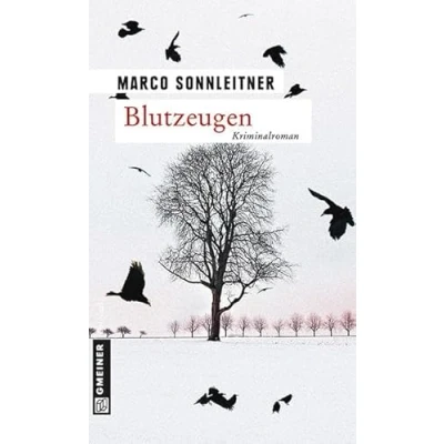 Abbildung von Blutzeugen: Bartholomäus Kammerlanders erster Fall (Kriminalromane im GMEINER Verlag)
