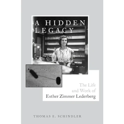 Abbildung von A Hidden Legacy: The Life and Work of Esther Zimmer Lederberg