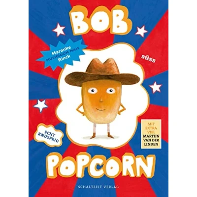 Abbildung von Bob Popcorn: das sprechende Maismännchen erstes Lesealter Jungen und Mädchen 6 10 Jahre (Die Abenteuer von Popcorn)