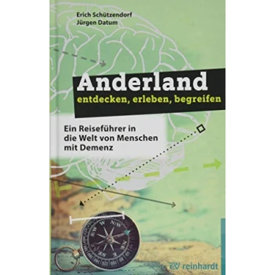 Abbildung von Anderland entdecken, erleben, begreifen: Ein Reiseführer in die Welt von Menschen mit Demenz