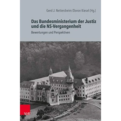 Abbildung von Das Bundesministerium der Justiz und die NS Vergangenheit: Bewertungen Perspektiven (Die Rosenburg)