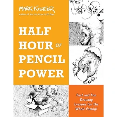 Abbildung von Half Hour of Pencil Power: Fast and Fun Drawing Lessons for the Whole Family!