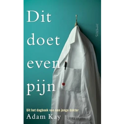 Abbildung von Dit doet even pijn: Uit het dagboek van een jonge dokter
