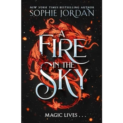 Abbildung von A Fire in the Sky: Don’t miss brand new sizzling enemies to lovers romantasy full of adventure, dragons, and magic 2024!