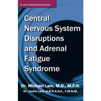 Abbildung von Central Nervous System Disruptions and Adrenal Fatigue Syndrome (Dr. Lam&#039;s Recovery Series)