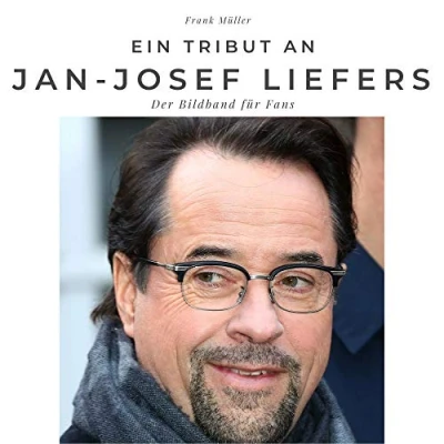 Abbildung von Ein Tribut an Jan Josef Liefers: Der Bildband für Fans